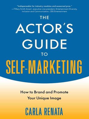 cover image of The Actor's Guide to Self-Marketing: How to Brand and Promote Your Unique Image